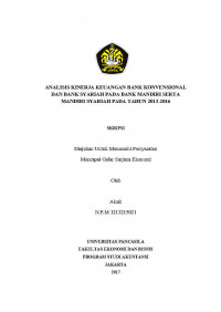 ANALISIS PERBANDINGAN KINERJA KEUANGAN BANK KONVENSIONAL DAN BANK SYARIAH PADA BANK MANDIRI SERTA BANK MANDIRI SYARIAH PERIODE 2013-2016