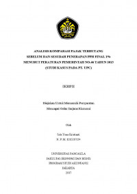 ANALISIS KOMPARASI PAJAK TERHITUNG SEBELUM DAN SESUDAH PENERAPAN PPH FINAL 1% MENURUT PERATURAN PEMERINTAH NO.46 TAHUN2013 (STUDI KASUS PADA PT. UPC)