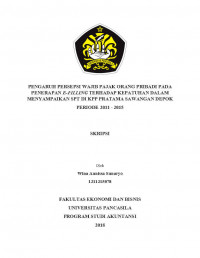 PENGARUH PERSEPSI WAJIB PAJAK ORANG PRIBADI PADA PENERAPAN E-FILLING TERHADAP KEPATUHAN DALAM MENYAMPAIKAN SPT DI KPP PRATAMA SAWANGAN DEPOK PERIODE 2011-2015