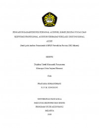 PENGARUH KARATERISTIK PERSONAL AUDITOR KOMPLEKSITAS TUGAS DAN SKEPTISME PROFESIONAL AUDITOR TERHADAP PERILAKU DISFUNGSIONAL AUDIT ( STUDI AUDITOR PEMERINTAH DI BPKP PERWAKILAN PROVINSI DKI JAKARTA)