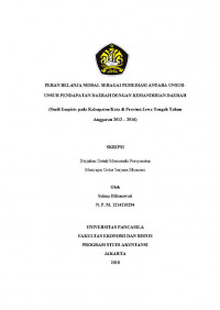 PERAN BELANJA MODAL SEBAGAI MEDIASI ANTARA UNSUR-UNSUR PENDAPATAN DAERAH DENGAN KEMANDIRIAN DAERAH
 ( STUDI EMPIRIS PADA KABUPATEN /KOTA  DI PROVINSI JAWA TENGAH TAHUN ANGGARAN 2012-2016 )