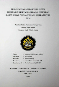 Skripsi: Pemanfaatan Limbah Tebu Untuk Pembuatan Bioetanol Sebagai Campuran Bahan Bakar Pertalite Pada Sepeda Motor 125 cc