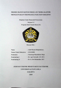 Skripsi: Proses Manufaktur Wheel Out pada Roda Kastor Menggunakan Teknologi Injection Molding
