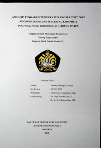 Skripsi: Analisis Pengaruh Temperatur Proses Injection Molding Terhadap Material Komposit Polyurethane Berpenguat Carbon Black.