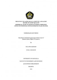 THE EFFECT OF AUDIT DELAY, AUDIT FEE, AND AUDIT TENURE ON AUDIT QUALITY
(EMPIRICAL STUDY OF MANUFACTURING COMPANIES LISTED ON INDONESIA STOCK EXCHANGE YEAR 2016-2018)