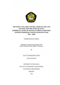 THE EFFECT OF AUDIT TENURE, COMPANY SIZE AND KAP SIZE TOWARD AUDIT QUALITY
(EMPIRICAL STUDY OF MANUFACTURING COMPANIES LISTED IN INDONESIA STOCK EXCHANGE YEAR
2014 ? 2018)