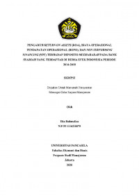 PENGARUH RETURN ON ASSETS (ROA), BIAYA OPERASIONAL PENDAPATAN OPERASIONAL (BOPO), DAN NON PERFORMING FINANCING (NPF) TERHADAP DEPOSITO MUDHARAAH PADA BANK SYARIAH YANG TERDAFTAR DI BURSA EFEK INDONESIA PERIODE 2014-2018