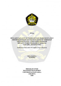 Tesis Manajemen : PENGARUH QUALITY OF WORK LIFE DAN WORK MOTIVATION DIMODERASI OLEH CHANGE MANAGEMENT TERHADAP ORGANIZATIONAL CITIZENSHIP BEHAVIOR MELALUI WORK ENGAGEMENT SEBAGAI VARIABEL INTERVENING (STUDI KASUS PADA AOCC PT ANGKASA PURA I (PERSERO)