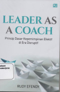 Leader As a Coach: Prinsip Dasar Kepemimpinan Efektif di Era Disruptif