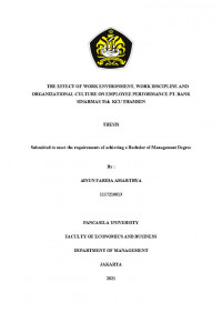 THE EFFECT OF WORK ENVIRONTMENT, WORK DISCIPLINE AND ORGANIZATION CULTURE ON EMPLOYEE PERFORMANCE PT. BANK SINARMAS Tbk KCU THAMRIN