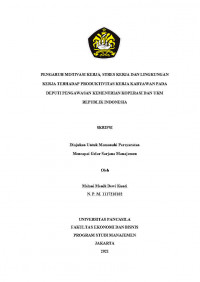 PENGARUH MOTIVASI KERJA, STRES KERJA DAN LINGKUNGAN KERJA TERHADAP PRODUKTIVITAS KERJA KARYAWAN PADA DEPUTI PENGAWASAN KEMENTRIAN KOPERASI DAN UMKM REPUBLIK INDONESIA