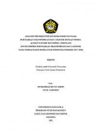 ANALISIS PREDIKSI POTENSI KEBANGKRUTAN PADA PERUSAHAAN TRANSPORTASI DAN LOGISTIK DENGAN MODEL ALTMAN Z-SCORE DAN MODEL SPRINGATE (STUDI EMPIRIS PERUSAHAAN TRANSPORTASI DAN LOGISTIK YANG TERDAFTAR DI BURSA EFEK INDONESIA PERIODE 2017-2020)