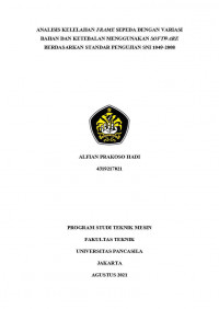 Skripsi: Analisis Kelelahan Frame Sepeda Dengan Variasi Bahan Dan Ketebalan Menggunakan Software Berdasarkan Standar Pengujian SNI 1049-2008