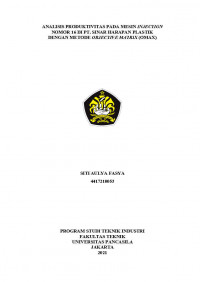 Skripsi: Analisis Produktivitas pada Mesin Injection Nomor 16 di PT. Sinar Harapan Plastik dengan Metode Objective Matrix (OMAX)