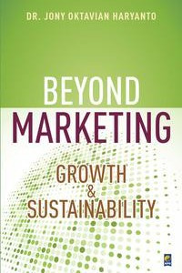 Beyond Marketing : Growth & Sustanbility