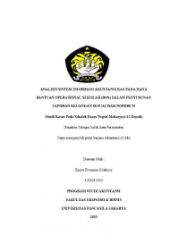 ANALISIS SISTEM INFORMASI AKUNTANSI KAS PADA DANA BANTUAN OPERASIONAL SEKOLAH (BOS) DALAM PENYUSUNAN LAPORAN KEUANGAN SESUAI ISAK NOMOR 35 (Studi Kasus Pada Sekolah Dasar Negeri Mekarjaya 12 Depok)