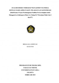 Skripsi: Analisis Risiko Terhadap Manajemen Materila Ditinjau Dari Aspek Waktu Pelaksanaan Konstruksi (Studi Kasus: Proyek Pembangunan Fasilitas Perkeretaapian untuk Manggarai s.d Jatinegara (Paket A) (Tahap II) 