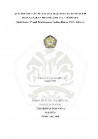 Skripsi: Analisis Optimasi Waktu dan Biaya Proyek Konstruksi Menggunakan Metode Time Cost Trade Off (Studi Kasus: Proyek Pembangunan Gedung Kantor XYZ-Jakarta)