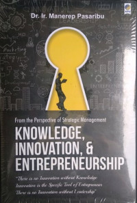 From the Perspective of Strategic Management: Knowledge Innovation, & Entrepreneurship