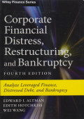 Corporate Financial Distress, Restructuring, and Bankruptcy : Analyze Leveraged Finance, Distressed Debt, and Bankruptcy