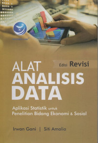 Alat Analisis Data : Aplikasi Statistik untuk Penelitian Bidang Ekonomi & Sosial Edisi Revisi