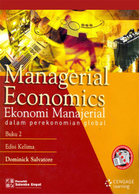 Managerial Economics Dalam Perekonomian Global, Jil. 2 , Ed.5