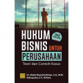 Hukum Bisnis Untuk Perusahaan Teori dan contoh kasus Edis 8