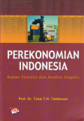 Perekonomian Indonesia; Kajian Teoretis dan Analisis Empiris