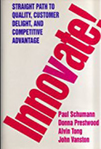 Innovate!: Straight Path to Quality, Customer Delight, and Competitive Advantage