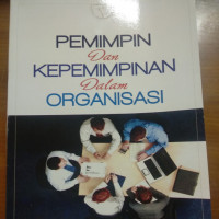 Pemimpin Dan Kepemimpinan Dalam Organisasi