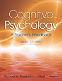 Cognitive Psychology : A Student's Handbook