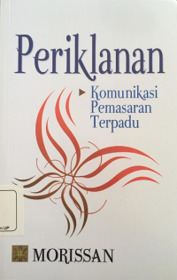 Periklanan : Komunikasi Pemasaran Terpadu