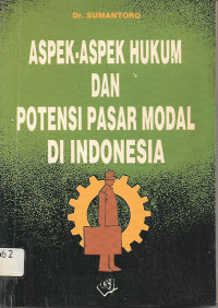 Aspek-Aspek Hukum Dan Potensi Pasar Modal Di Indonesia