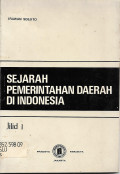 SEJARAH PEMERINTAHAN DAERAH DI INDONESIA JILID I