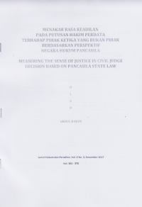 MENAKAR RASA KEADILAN PADA PUTUSAN HAKIM PERDATA TERHADAP PIHAK KETIGA YANG BUKAN PIHAK BERDASARKAN PERSPEKTIF NEGARA HUKUM PANCASILA