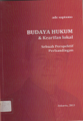 BUDAYA HUKUM & KEARIFAN LOKAL SEBUAH PERSPEKTIF PERBANDINGAN.