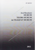 AWAL MEMAHAMI HUKUM TEORI HUKUM & FILSAFAT HUKUM