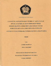 Tesis: Tanggung Jawab Pejabat Pembuat Akta Tanah (PPAT) Atas Kelalaian Terhadap Tidak Disertakannya Dokumen Asli Surat Tanah Sebelum Akta Jual Beli Ditandatangani (Studi Putusan Perkara Nomor 381/PDT.G/2014/PN.Bdg)