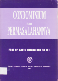 CONDOMINIUM DAN PERMASALAHANNYA.