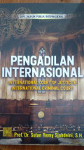 PENGADILAN INTERNASIONAL International Court of Justice & International Criminal Court