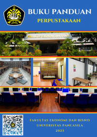 BUKU PANDUAN PERPUSTAKAAN FAKULTAS EKONOMI DAN BISNIS UNIVERSITAS PANCASILA