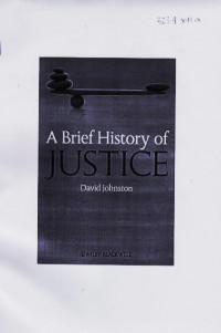 A BRIEF HISTORY OF JUSTICE.