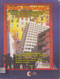 HUKUM PERUSAHAAN (DILENGKAPI PERATURAN PERUNDANG-UNDANGAN, PENJELASAN ATAS UU NO. 40 TAHUN 2007 TENTANG PERSEROAN TERBATAS).