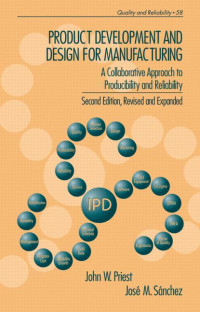 Product Development and Design for Manufacturing : A Collaborative Approach to Producibility and Reliability