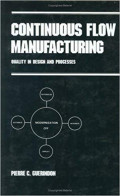 Continuous Flow Manufacturing: Quality in Design and Processes