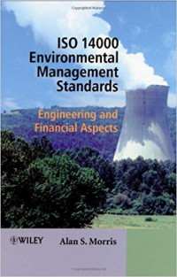 ISO 14000 Environmental Management Standards : Engineering and Financial Aspects