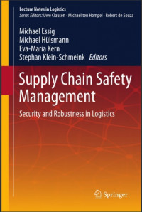 Supply Chain Safety Management: Security and Robustness in Logistics