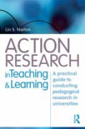 Action Research in Teaching and Learning: A practical guide to conducting pedagogical
research in universities