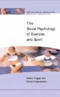 The Social Psychology of Exercise and Sport