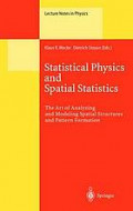 Statistical Physics and Spatial Statistics: The Art of Analyzing and Modeling Spatial Structures and Pattern Formation